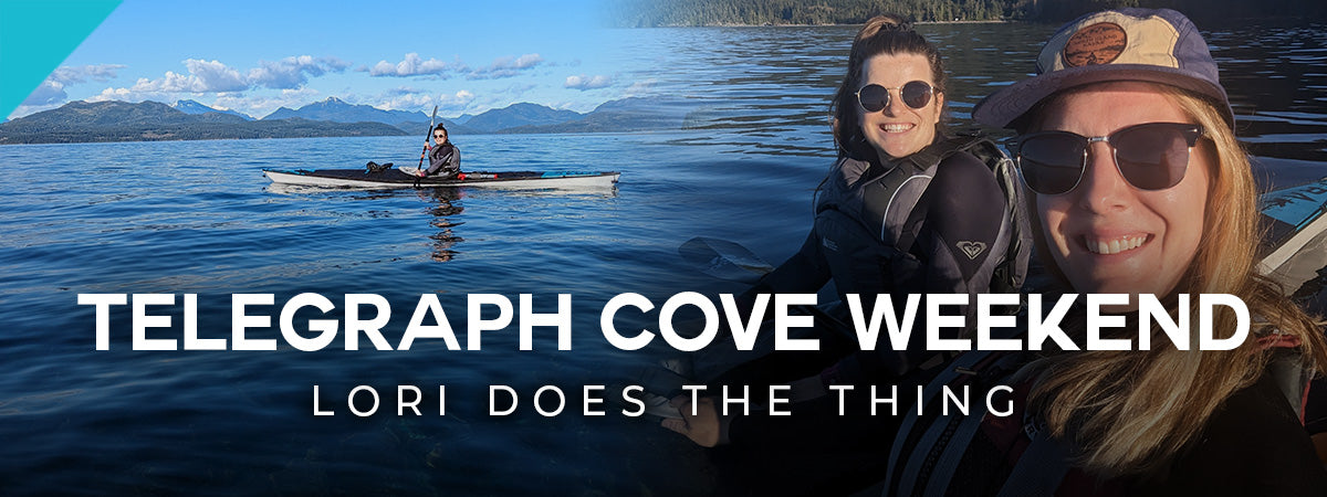 Lori Does The Thing - Telegraph Cove - TRAK Kayaks